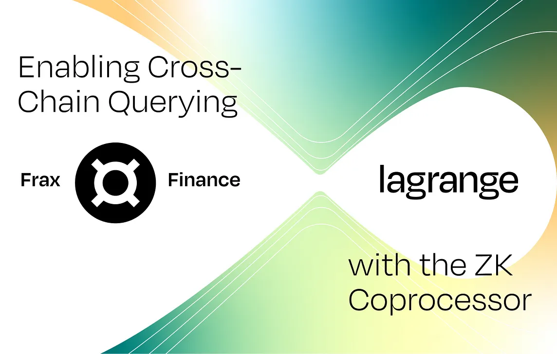 Cheap & Fast Cross-Chain Queries from Fraxtal with Lagrange’s ZK Coprocessor