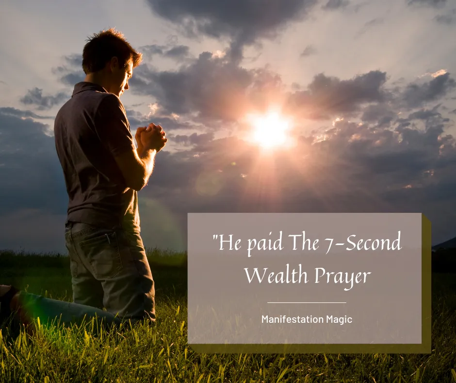 The 7-Second Wealth Prayer: A Secret to Effortless Abundance