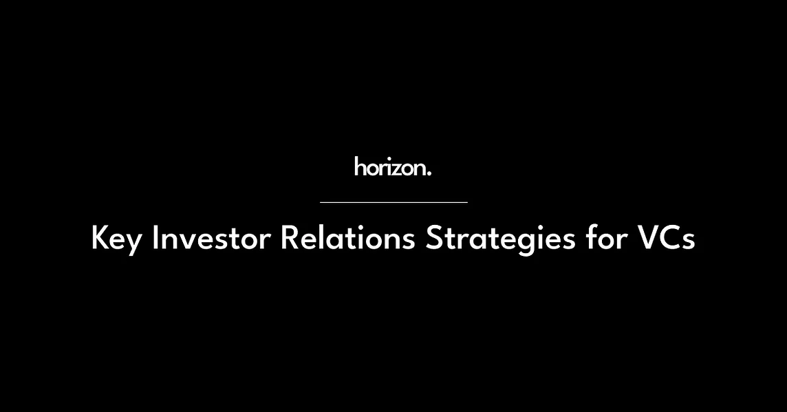 Key Investor Relations Strategies for VCs