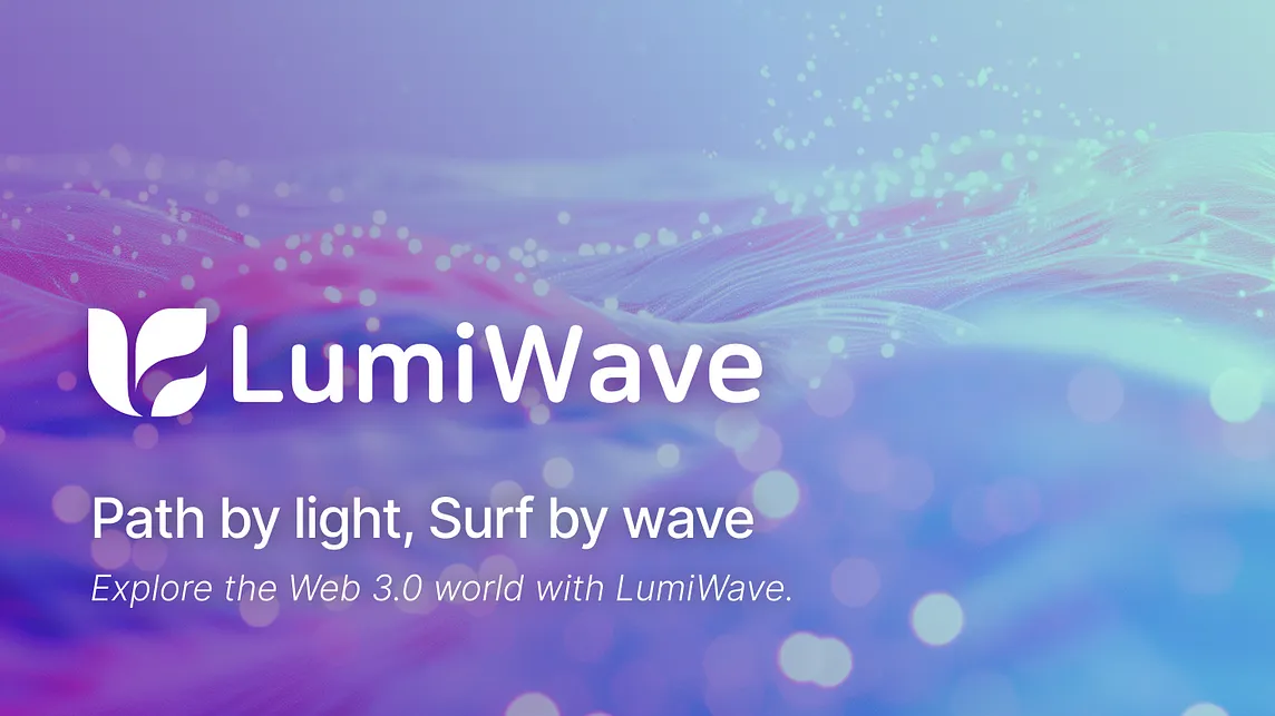 LumiWave: Lighting the Path to Web3