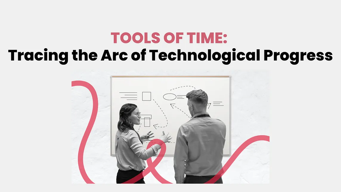 Tools of Time: Tracing the Arc of Technological Progress