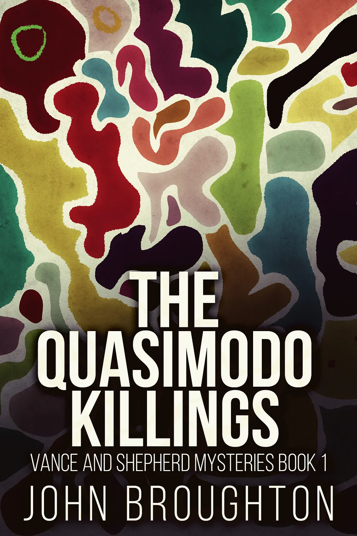 The Quasimodo Killings by John Broughton [Crime Mystery]