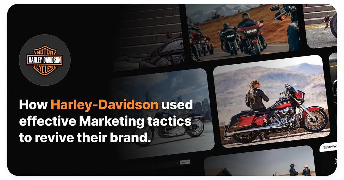 How Harley Davidson used effective marketing tactics to revive their brand.