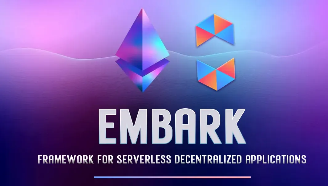 What is Embark? A Brand New and Popular Blockchain Framework