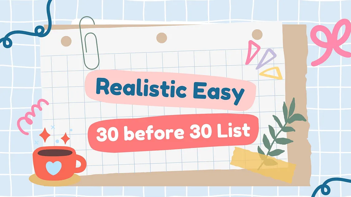 30 Realistic Easy Things To Do Before 30 List