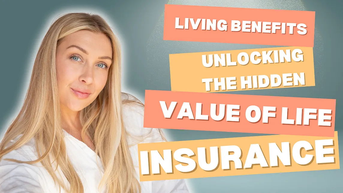 Living Benefits: Unlocking the Hidden Value of Life Insurance