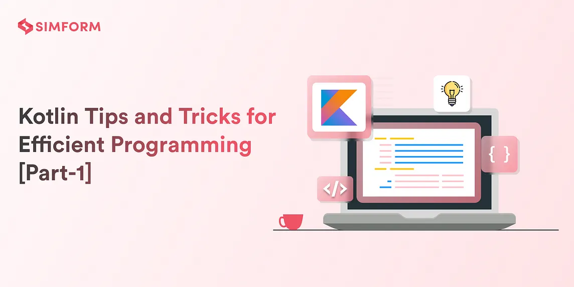 Kotlin Tips and Tricks for Efficient Programming