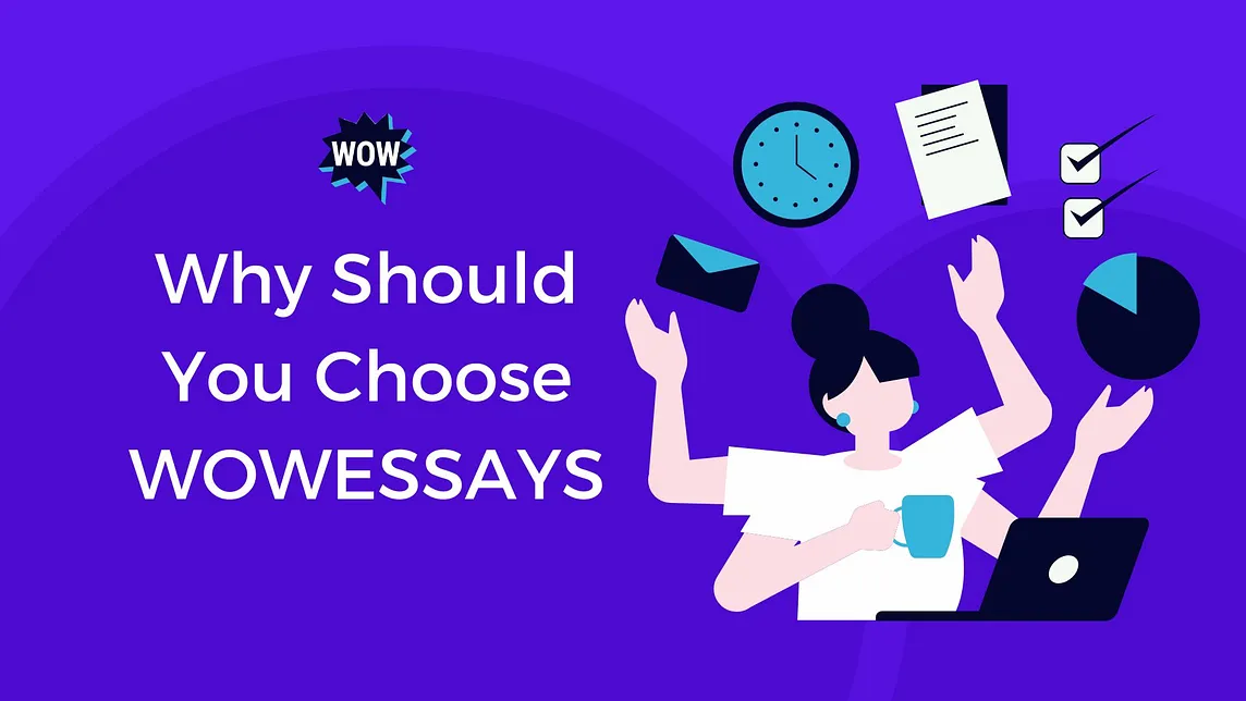 Why Should You Choose WOWESSAYS?