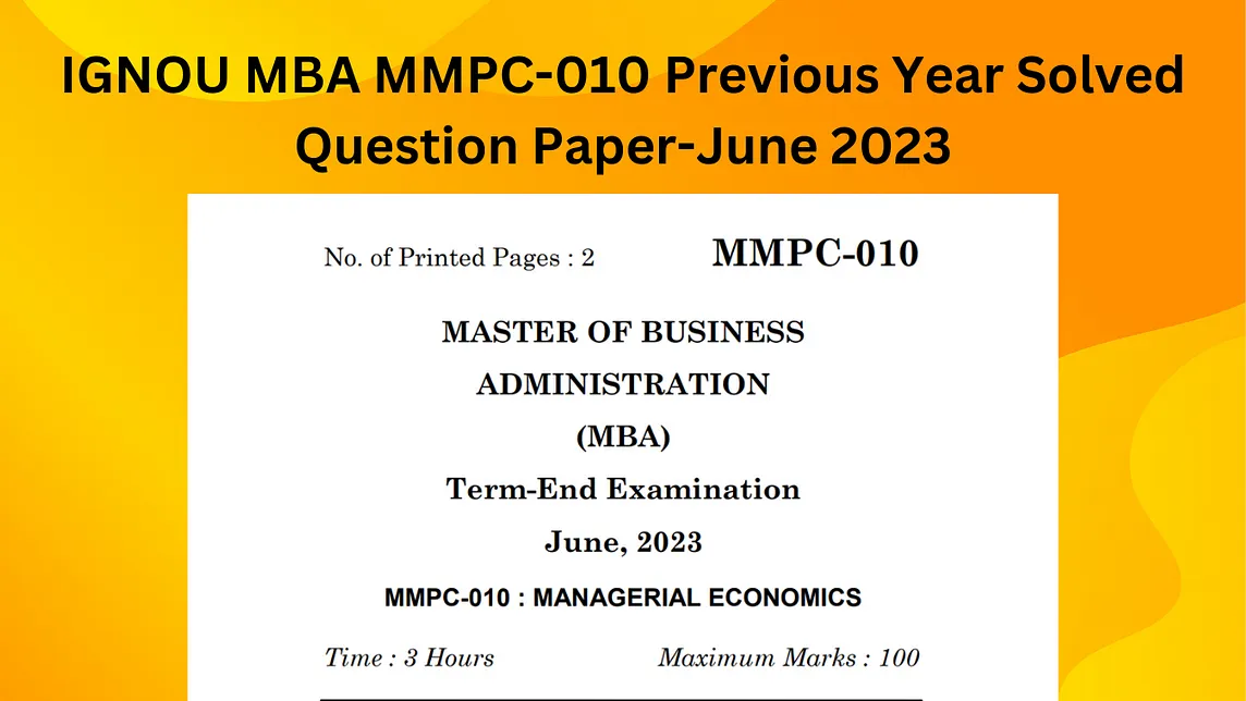 IGNOU MBA MMPC-0010 Previous Year Solved Question Paper-June 2023