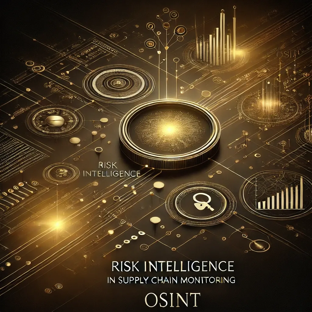 The Power of Risk Intelligence in Supply Chain Monitoring: OSINT for Managing Global Risks