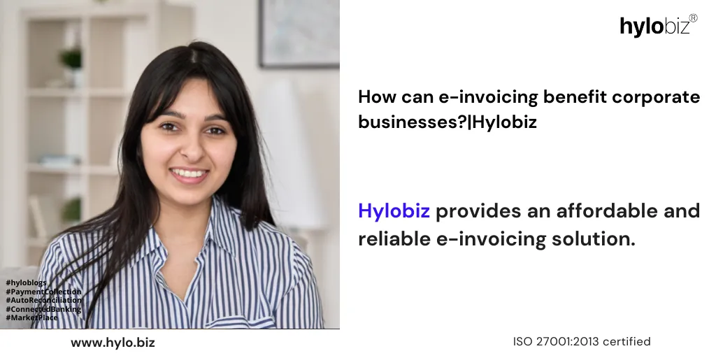 e-Invoicing Benefits Corporate Businesses