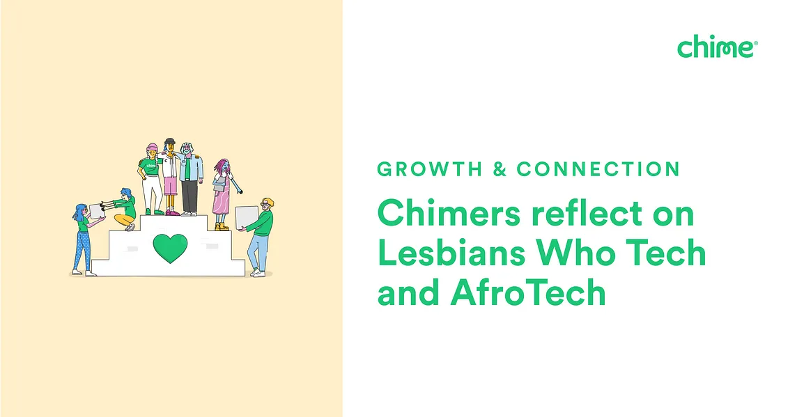 Chime In for Growth and Connection: Chimers’ experiences at LWT and AfroTech