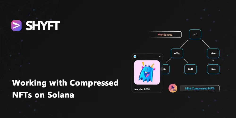 Compressed NFTs with SHYFT APIs