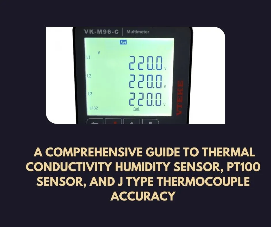 A Comprehensive Guide to Thermal Conductivity Humidity Sensor, PT100 Sensor, and J Type…