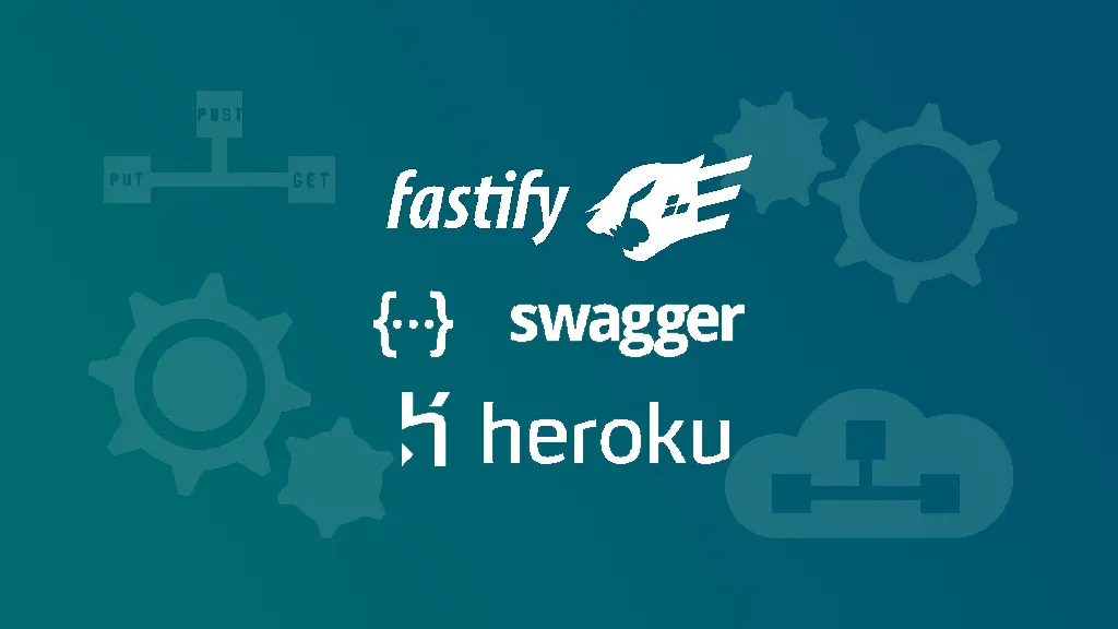 Create a Complete Web API set from scratch, with Fastify, Swagger, and Heroku