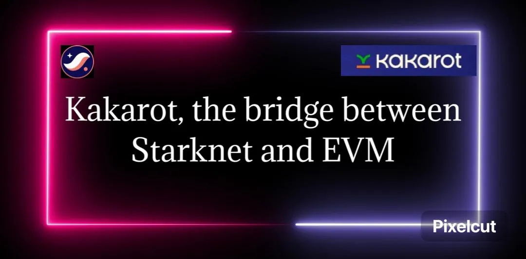 Connecting Starknet and EVM with Kakarot.