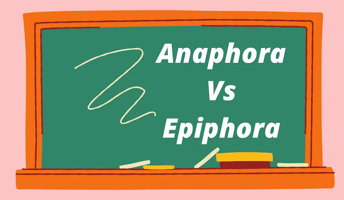 Anaphora Vs Epiphora (Literary Devices): Significance and Differences