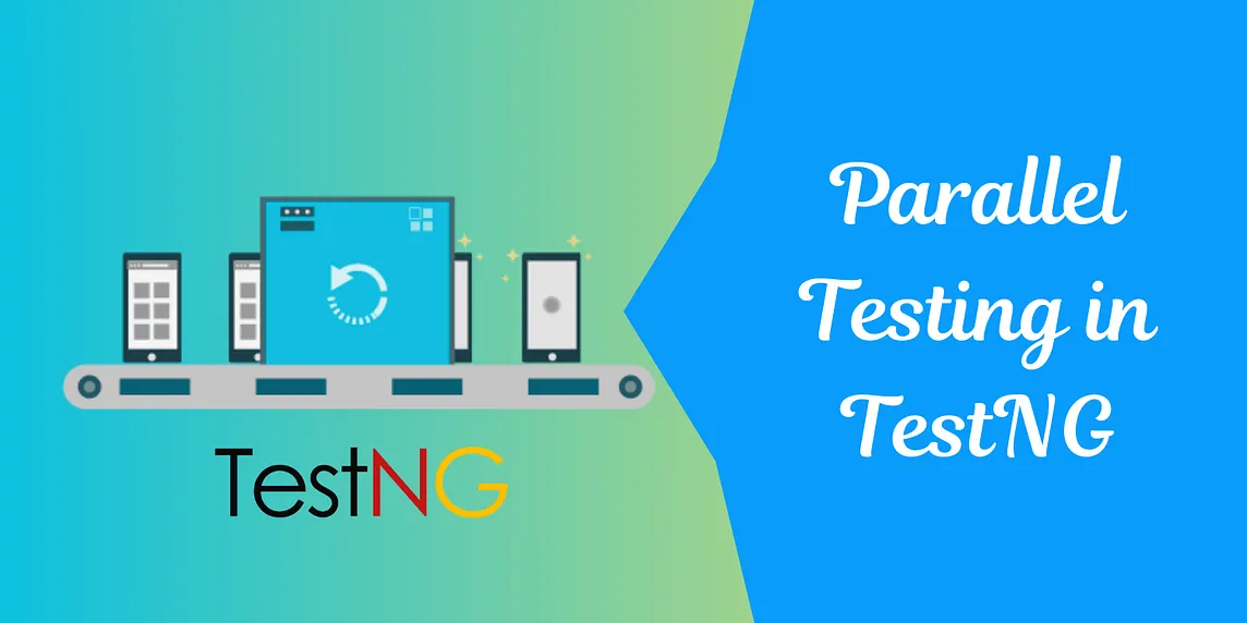 Guide To Running Parallel Test Cases in TestNG