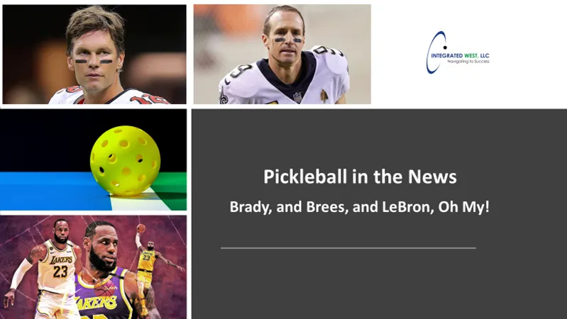 Pictures of Brady, and Brees, and LeBron with pickleball