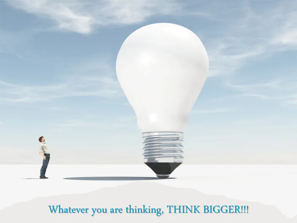 The power of thinking big