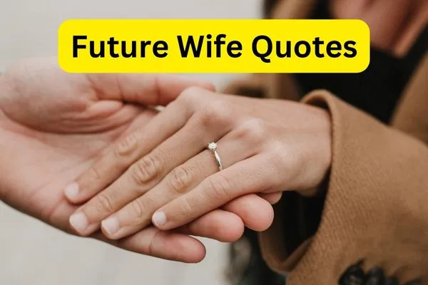 Emotional Love Quote For Future Wife