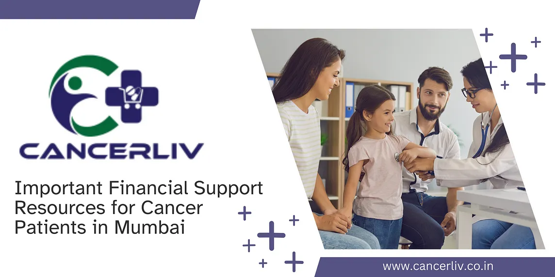 Important Financial Support Resources for Cancer Patients in Mumbai