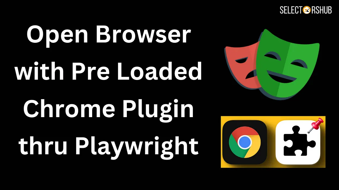 How to Open Browser with Pre Loaded Chrome Plugin in Playwright?