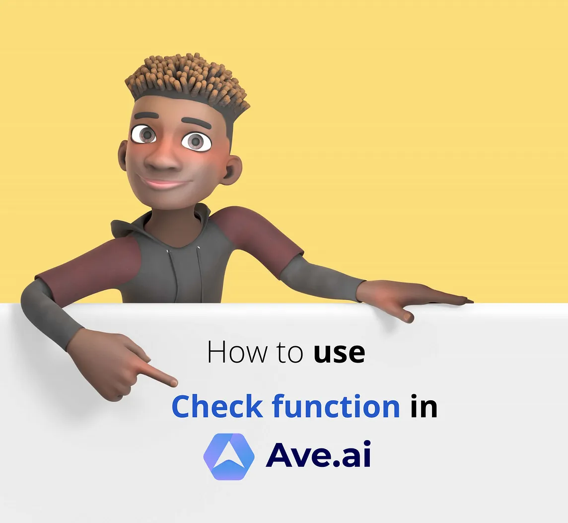 How to use check function in Ave.ai