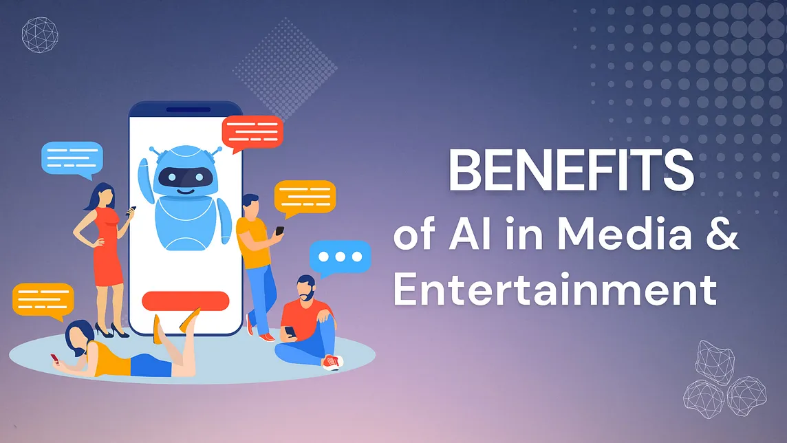 AI Innovations in Media and Entertainment: Benefits and Practical Applications