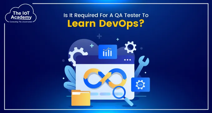 Is it required for a QA tester to learn DevOps?