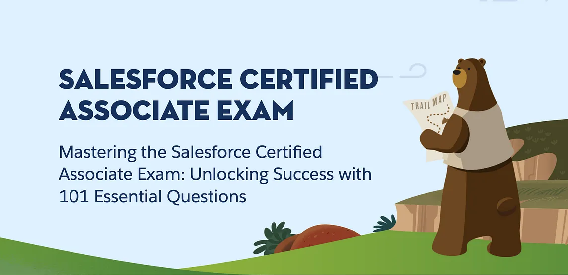 Mastering the Salesforce Certified Associate Exam with 101 Essential Questions 🌩️