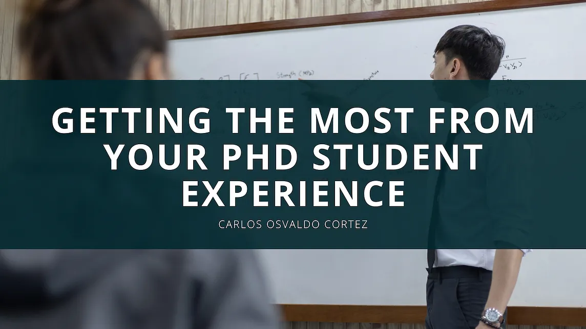 Getting The Most From Your PhD Student Experience