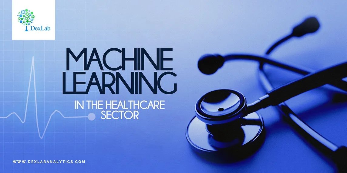 Machine Learning Use Cases In HealthCare