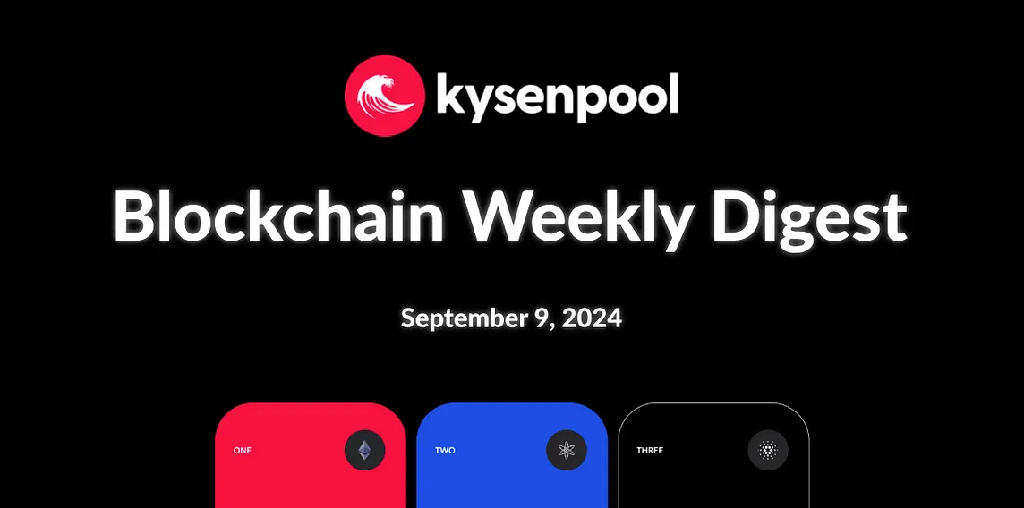 Blockchain Weekly Digest — September 9th, 2024