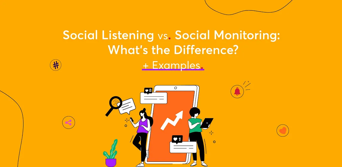 Social Listening vs Social Monitoring: What’s the Difference? [+ Examples]