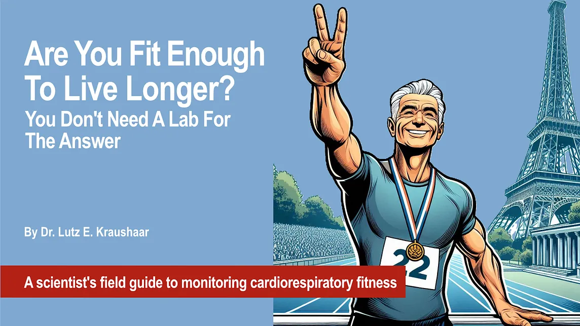 Are You Fit Enough To Live Longer? You Don’t Need A Lab For The Answer