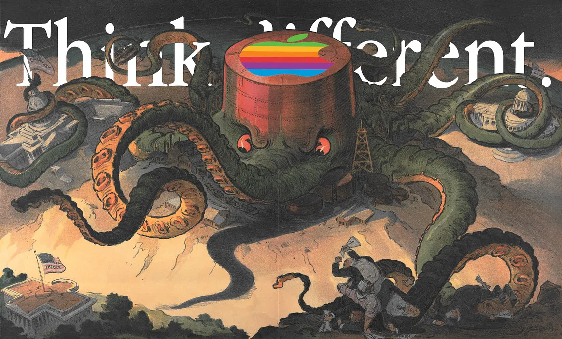 An early 20th century trustbusting cartoon from Punch depicting the Standard Oil company as a world-girding, fanged octopus, its tentacles gripping the US Capitol, a generic statehouse, the White House, and a cluster of screaming, tuxedoed politicians. The Apple ‘Think Different’ wordmark has been placed in the background above the octopus. The top of the octopus’s head bears an original Apple ‘6-color’ logo.