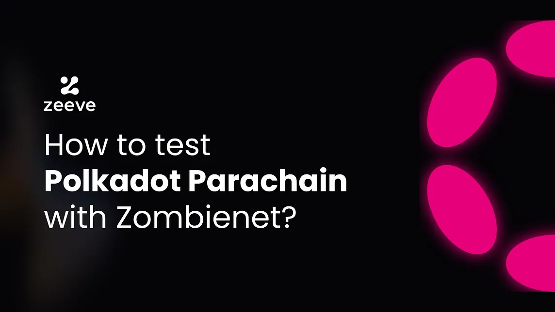 Polkadot Parachain with Zombienet