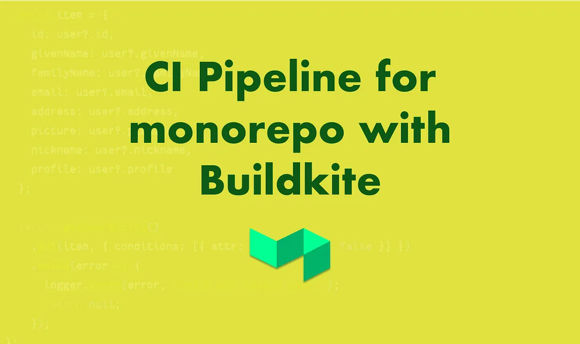 How to Set Up Continuous Integration for Monorepo Using Buildkite