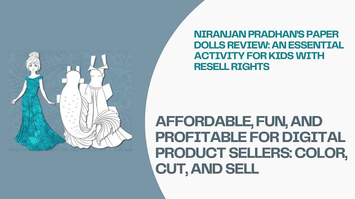 Niranjan Pradhan’s Paper Dolls Review: An Essential Activity for Kids with Resell Rights Affordable, Fun, and Profitable for Digital Product Sellers: Color, Cut, and Sell