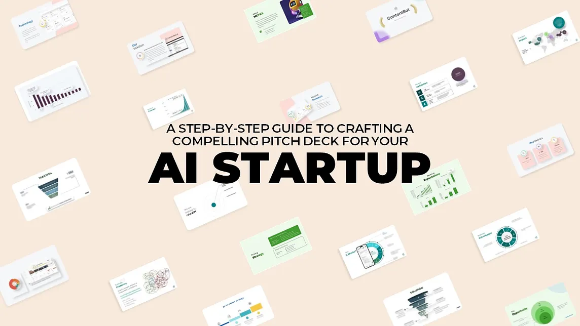 A Step-by-Step Guide to Crafting a Compelling Pitch Deck for Your AI Startup