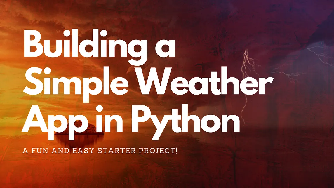 Building a Simple Weather App in Python