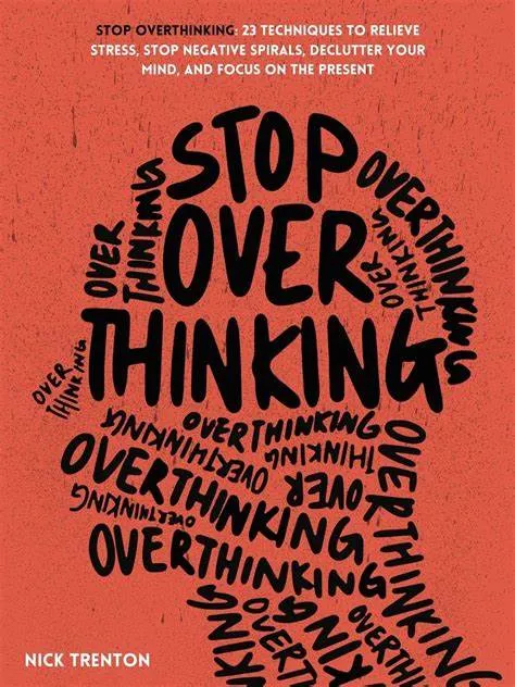 How I Overcame Overthinking