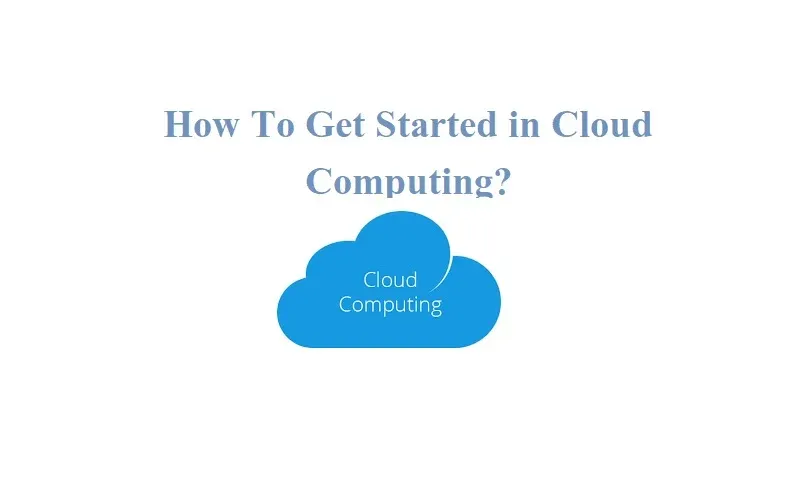 How to Get Started with Cloud Computing as a Developer