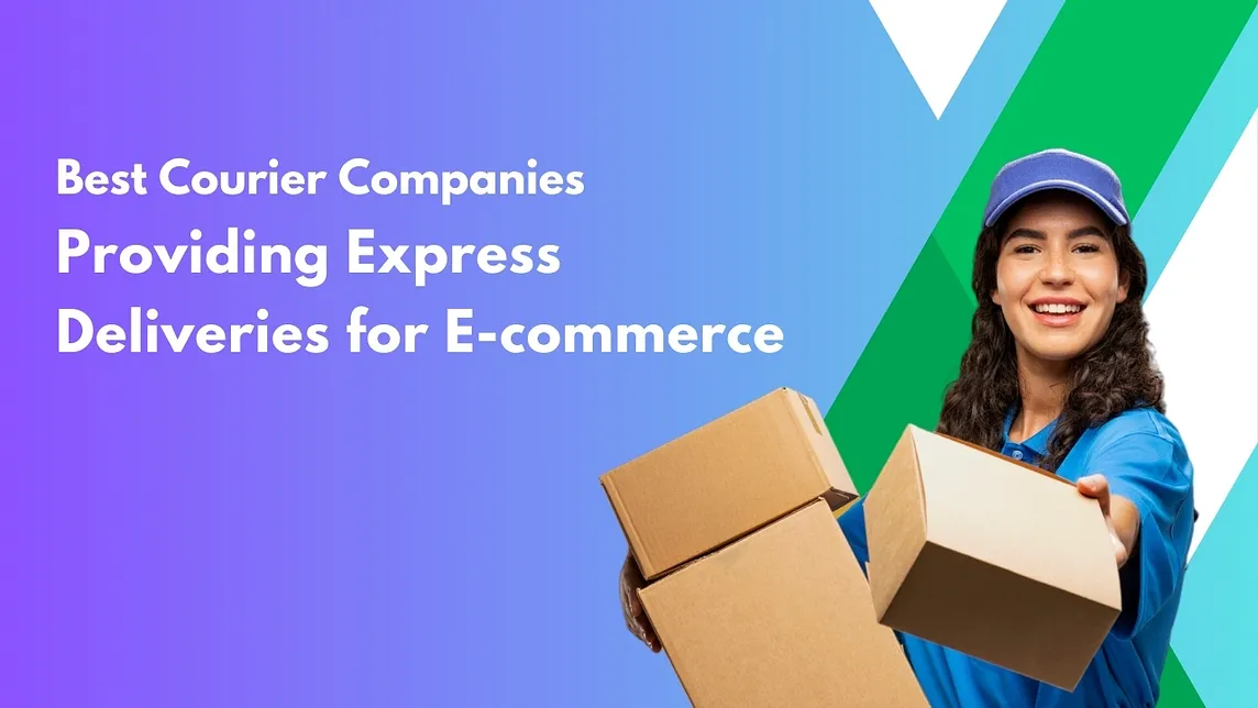 Top Courier Companies Offering Express Courier Services for E-Commerce