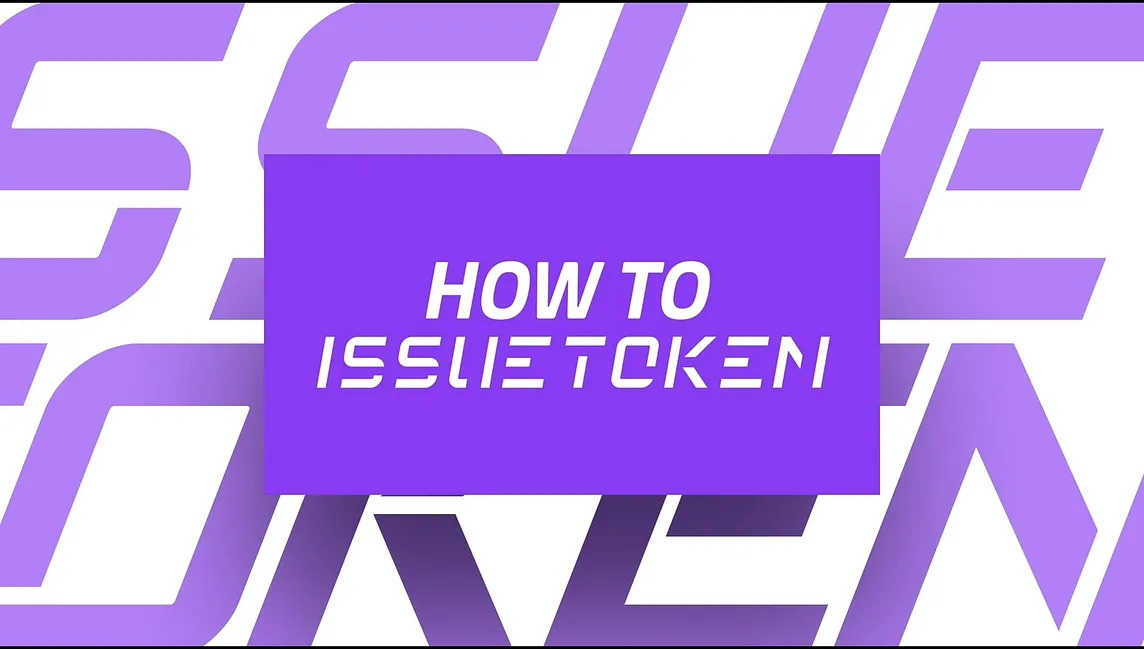 Tutorial for IssueToken.