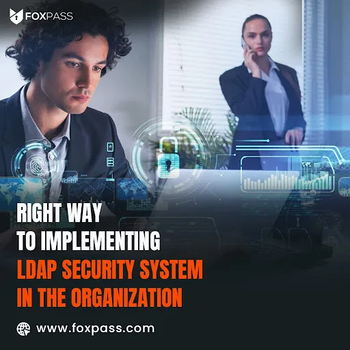 Right Way To Implementing LDAP Security System in The Organization