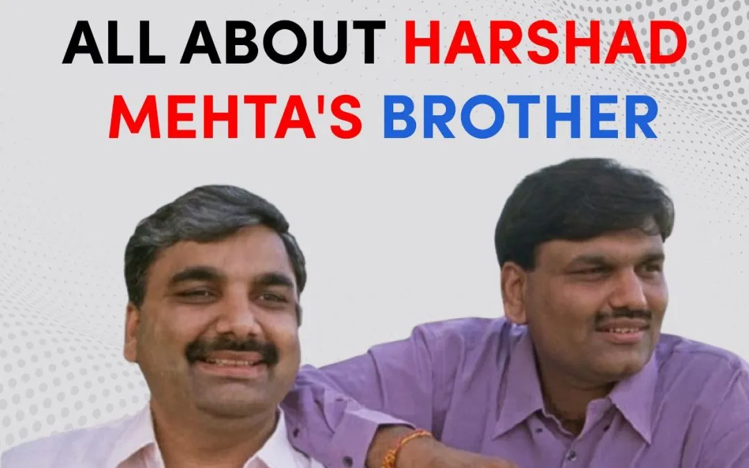 All About Harshad Mehta’s Brother — Where is Ashwin Mehta Now?