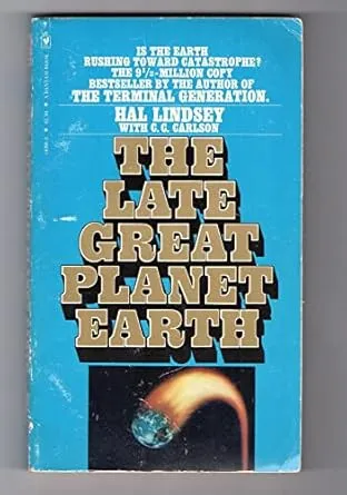 A photo of a cover of the paperback book “The Late Great Planet Earth,” by Hal Lindsey, from the 1970s.