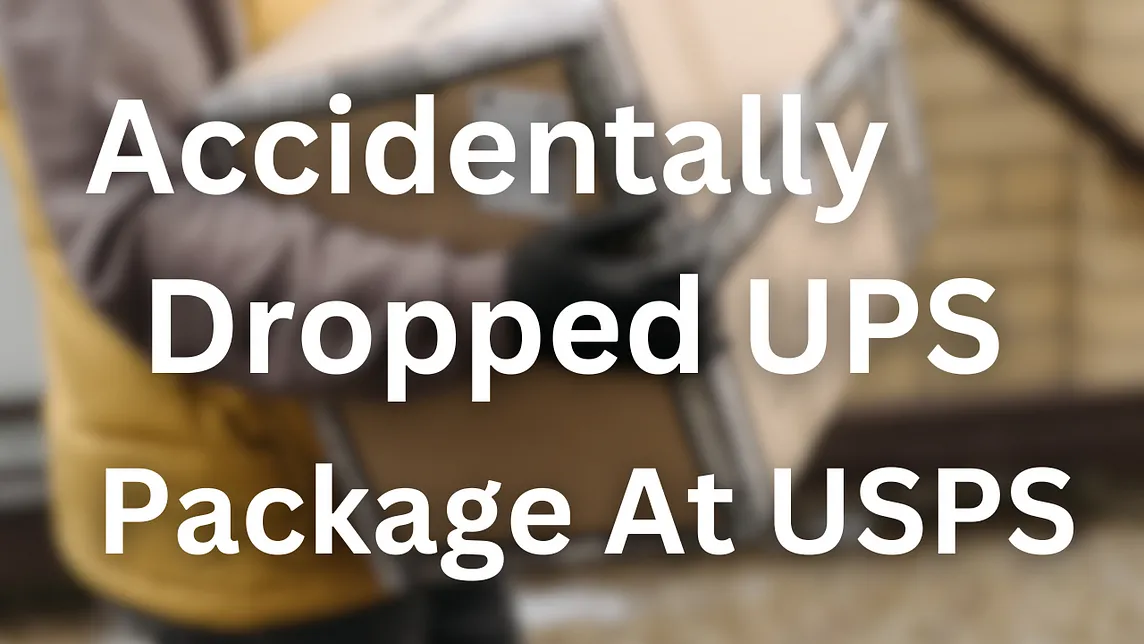 Accidentally Dropped UPS Package At USPS